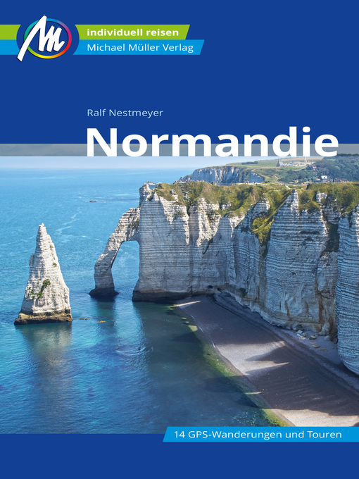 Title details for Normandie Reiseführer Michael Müller Verlag by Ralf Nestmeyer - Available